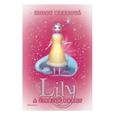 Lily a žiarivé draky 2 (Holly Webb) (slovensky)