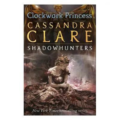 Clockwork Princess - The Infernal Devices Book 3 (Cassandra Clare) (EN)