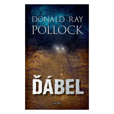 Ďábel - Donald Ray Pollock (Pollock Donald Ray)