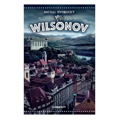 Wilsonov (Michal Hvorecký) (slovensky)