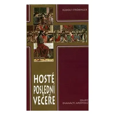 Hosté poslední večeře (Rudolf Ströbinger)