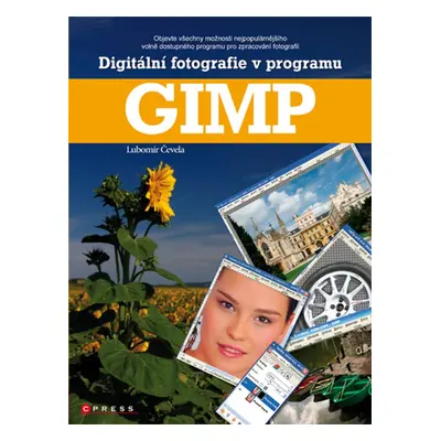 Digitální fotografie v programu GIMP (Lubomír Čevela)