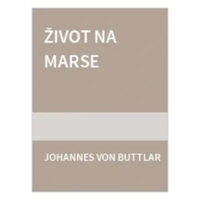 Život na Marse (Johannes v. Buttlar) (slovensky)