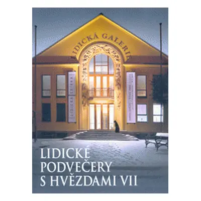 Lidické podvečery s hvězdami VII