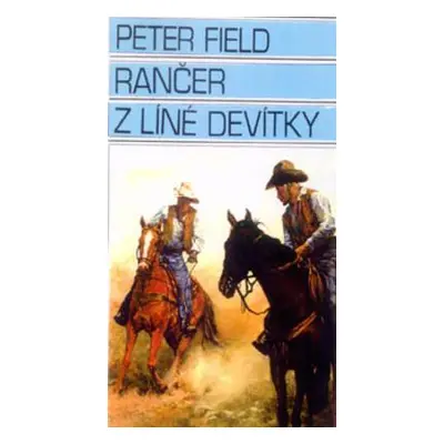 Rančer z Líné devítky (Peter Field)