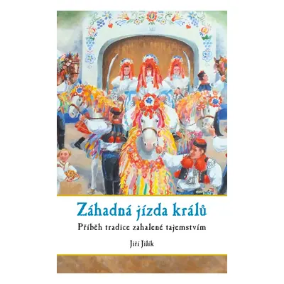 Záhadná jízda králů (Jiří Jilík)