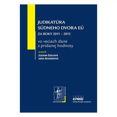 Judikatúra Súdneho dvora EÚ za roky 2011 – 2012 (Zuzana Šidlová) (slovensky)