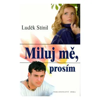 Miluj mě, prosím (Luděk Stínil)