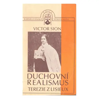 Duchovní realismus Terezie z Lisieux (Victor Sion)