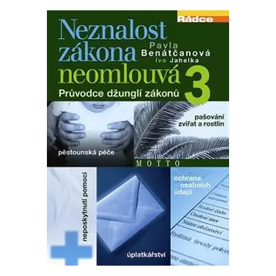 Neznalost zákona neomlouvá 3 - Pavla Benátčanová, Ivo Jahelka (Benátčanová, Pavla - Jahelka, Ivo