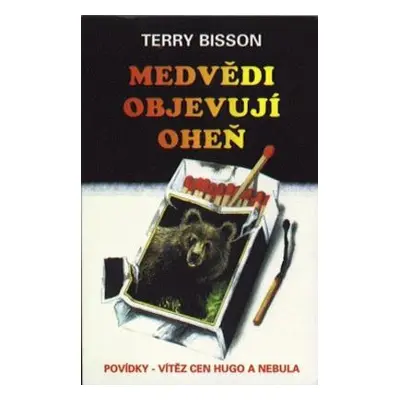 Medvědi objevují oheň (Terry Bisson)