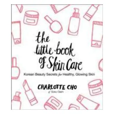 Little Book of Skin Care (Charlotte Cho) (EN)