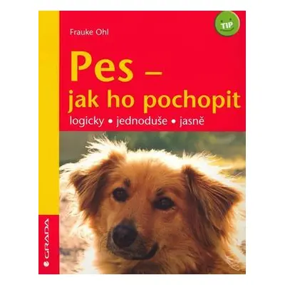 Pes - jak ho pochopit (Frauke Ohl)