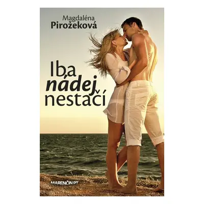 Iba nádej nestačí - 2.vydanie (Magdaléna Pirožeková) (slovensky)