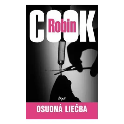 Osudná liečba, 3. vydanie (Robin Cook) (slovensky)