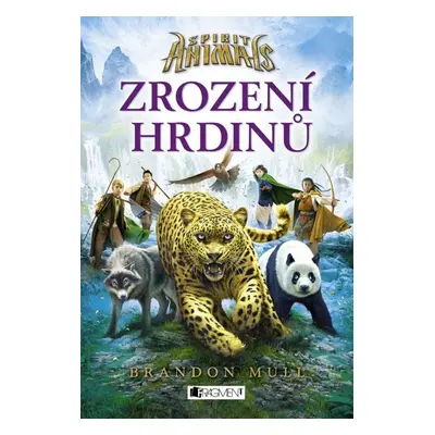 Spirit Animals – Zrození hrdinů (Mull Brandon)