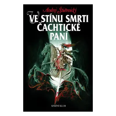 Ve stínu smrti Čachtické paní (Andrej Štiavnický)