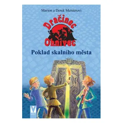 Dračinec Ohnivec - Poklad skalního města (Marion a Derek Meistnerovi)