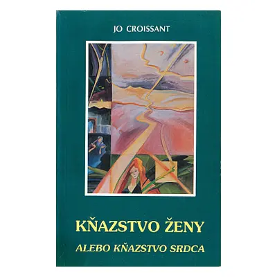 Kňazstvo ženy alebo kňazstvo srdca (Jo Croissant)