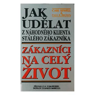 Zákazníci na celý život (Carl Sewell)