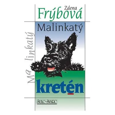 Malinkatý kretén (Zdena Frýbová)