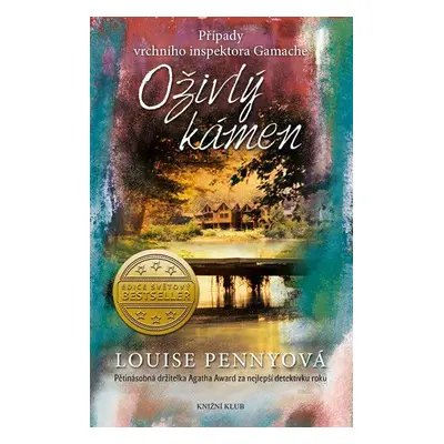 Případy vrchního inspektora Gamache 4: Oživlý kámen (Louise Penny)