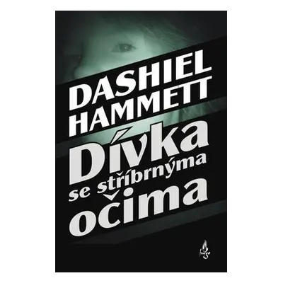 Dívka se stříbrnýma očima (Dashiell Hammett)