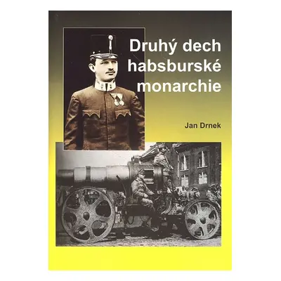 Druhý dech habsburské monarchie (Jan Drnek)