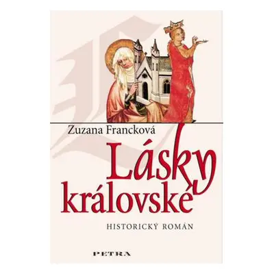 Lásky královské (Zuzana Francková)