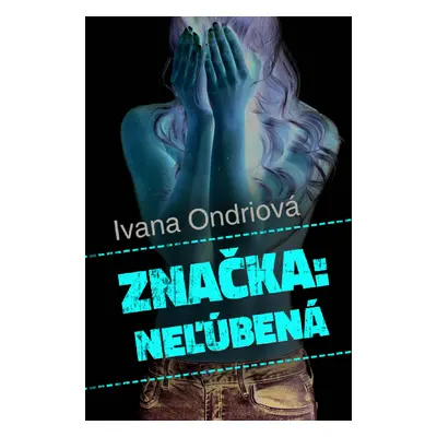 Značka: Neľúbená (Ivana Ondriová) | slovensky