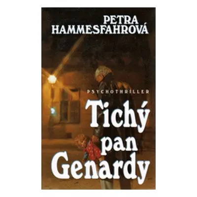 Tichý pán Genardy - Psychothriller (Petra Hammesfahrová) (slovensky)