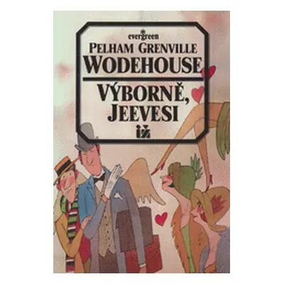 Výborně, Jeevesi (Wodehouse, Pelham,Novák, Jiří Zdeněk,Born, Adolf)