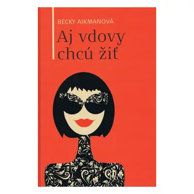 Aj vdovy chcú žiť (Becky Aikman) (slovensky)