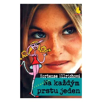 Na každým prstu jeden (Hortense Ullrichová)