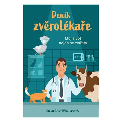 Deník zvěrolékaře (Jaroslav Morávek)