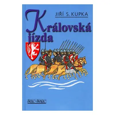 Královská jízda (Jiří S. Kupka)