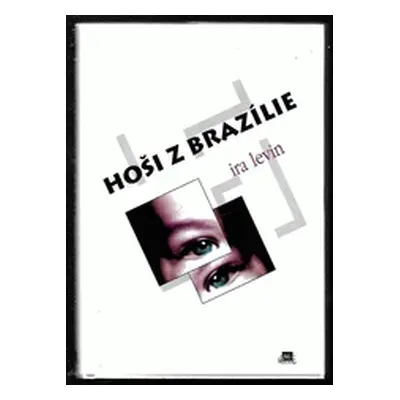 Hoši z Brazílie (Ira Levin)