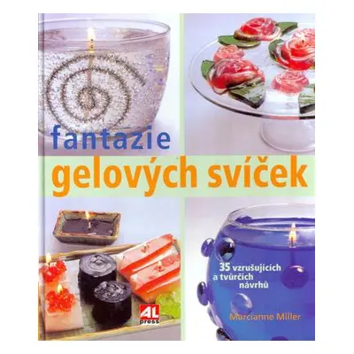 Fantazie gelových svíček (Millerová Marcianne)