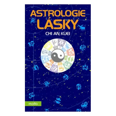 Astrologie lásky (Chi An Kuei)