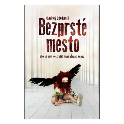 Bezprsté mesto (Ondrej Štefánik) (slovensky)