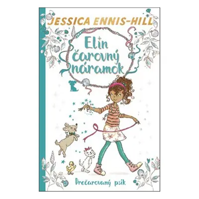 Elin čarovný náramok 2: Prečarovaný psík (Elen Caldecott) (slovensky)