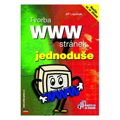 Tvorba WWW stránek jednoduše (Jiří Lapáček)