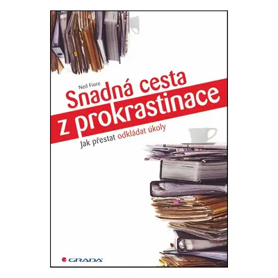 Snadná cesta z prokrastinace (Fiore Neil)