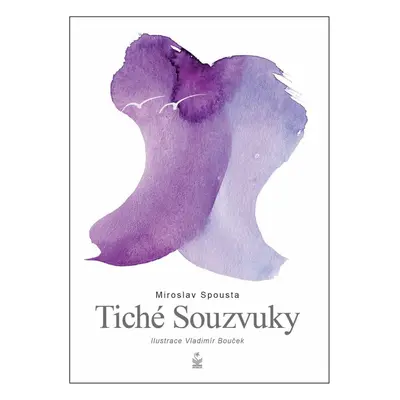 Tiché souzvuky (Miroslav Spousta)