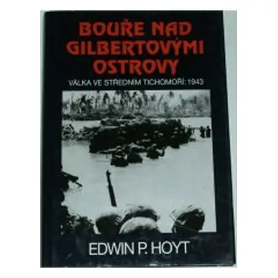 Bouře nad Gilbertovými ostrovy (Edwin Palmer Hoyt)