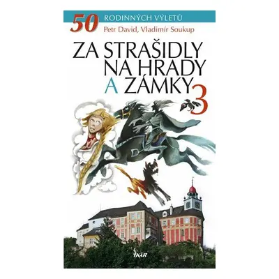 Za strašidly na hrady a zámky 3 (Vladimír Soukup)