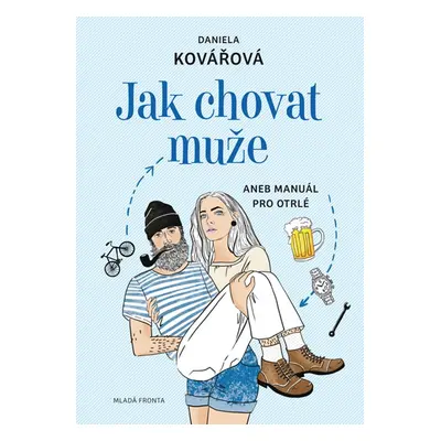 Jak chovat muže (Daniela Kovářová)