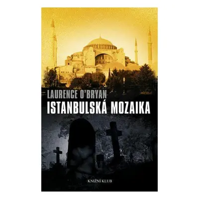 Istanbulská mozaika - Laurence O´Bryan (O´Bryan Laurence)