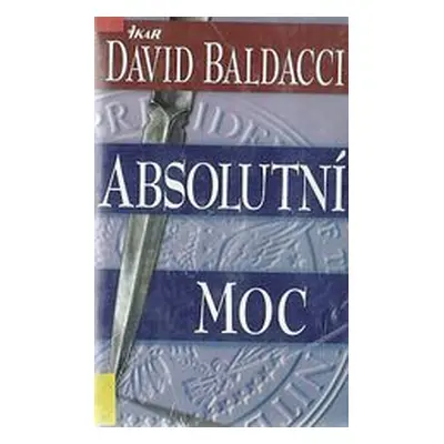 Absolutní moc (David Baldacci)