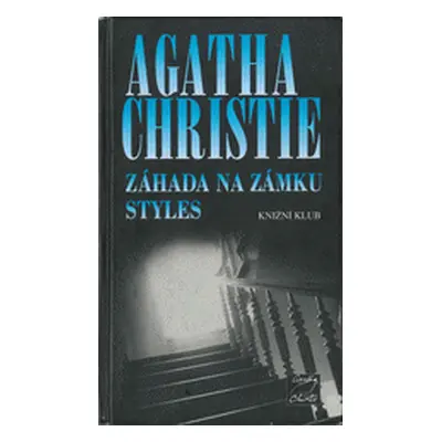 Záhada na zámku Styles (Agatha Christie Mallowanová)